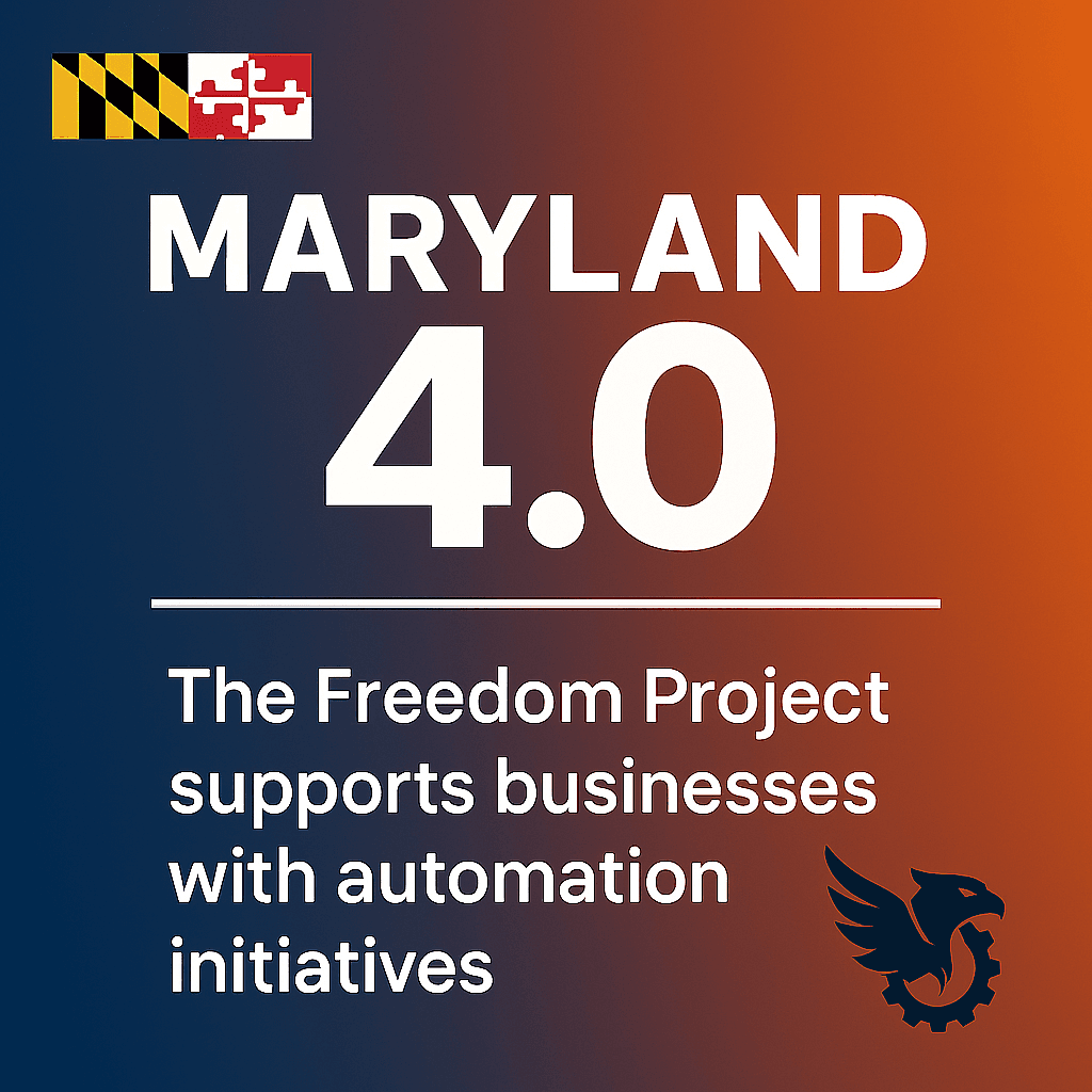 Maryland Manufacturing 4.0 Grant Webinar - The Freedom Project